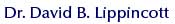 Dr. David B. Lippincott