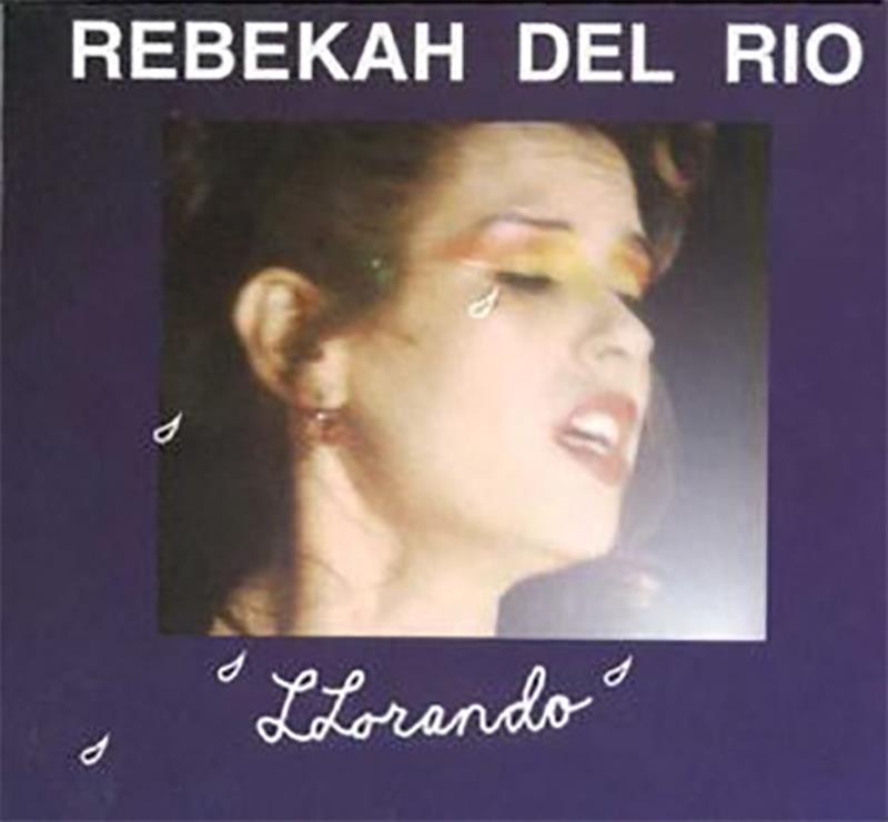 Llorando - Rebekah Del Rio
