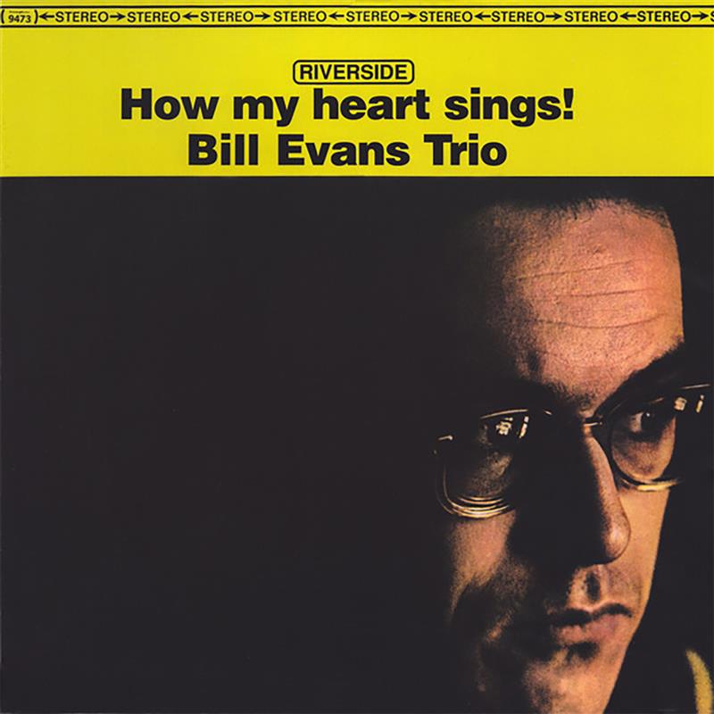 How My Heart Sings! Bill Evans Trio (Riverside)