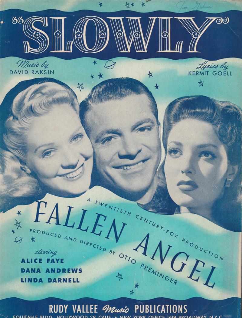 Slowly (1945, Fallen Angel)