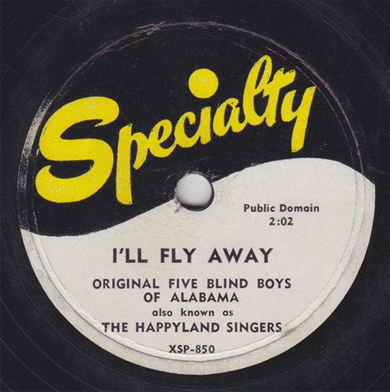 I'll Fly Away - Specialty XSP 850 (The Blind Boys of Alabama 1953)
