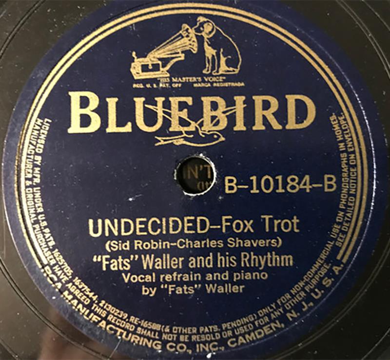 Undecided - Bluebird B-10184-B (Fats Waller)