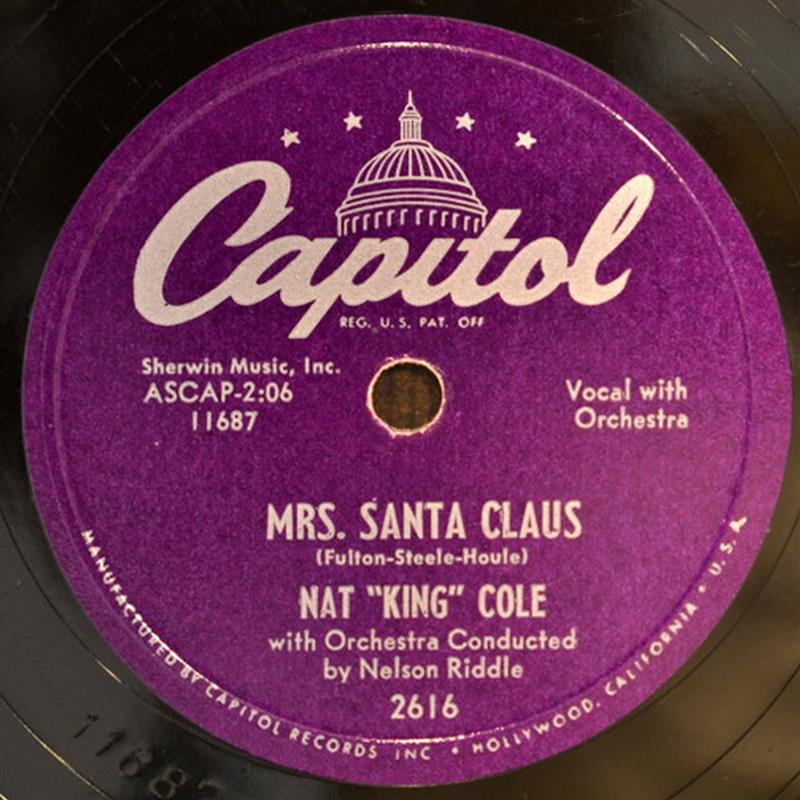 Mrs Santa Claus - Nat King Cole - Capitol 2616