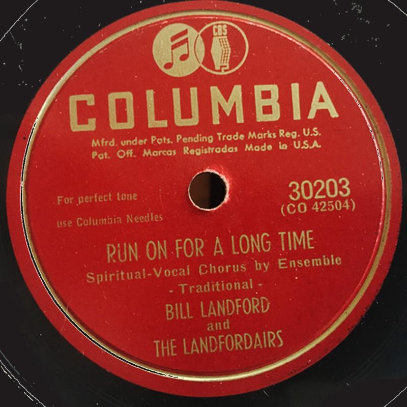 Run On For A Long Time - Bill Landford and the Landfordairs - Columbia 30203
