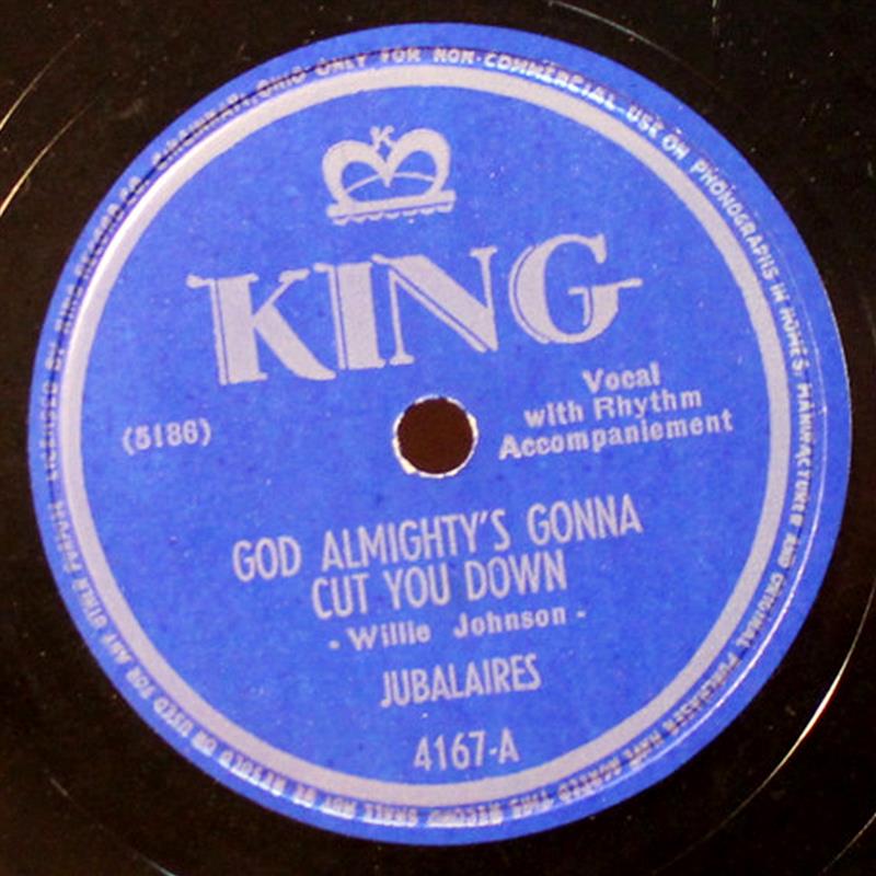 God Almighty's Gonna Cut You Down - Jubalaires - King 4167