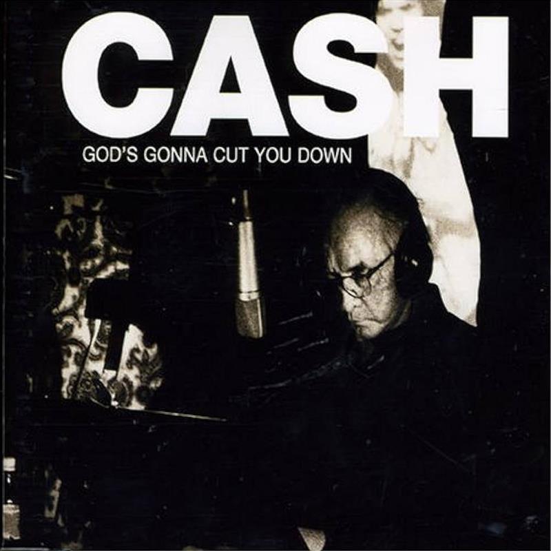 God's Gonna Cut You Down - Johnny Cash - American