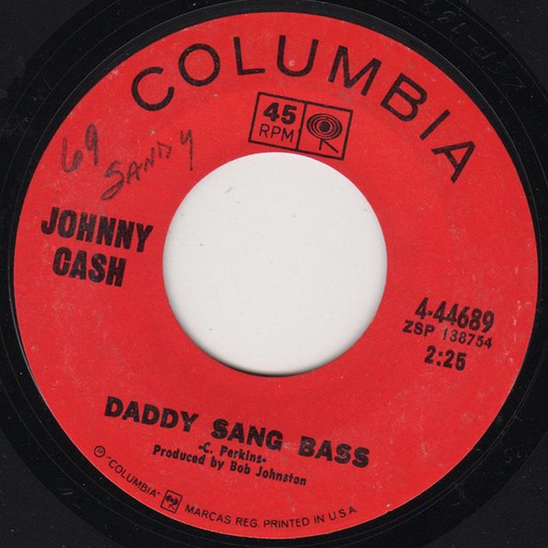 Daddy Sang Bass - Johnny Cash - Columbia 4-44689