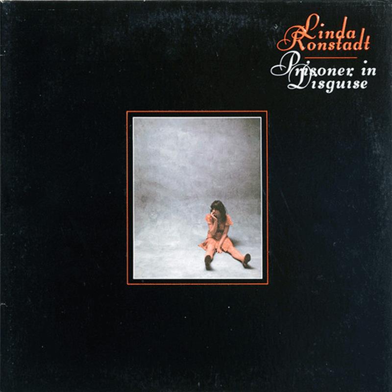 Linda Ronstadt - Prisoner In Disguise 7E104