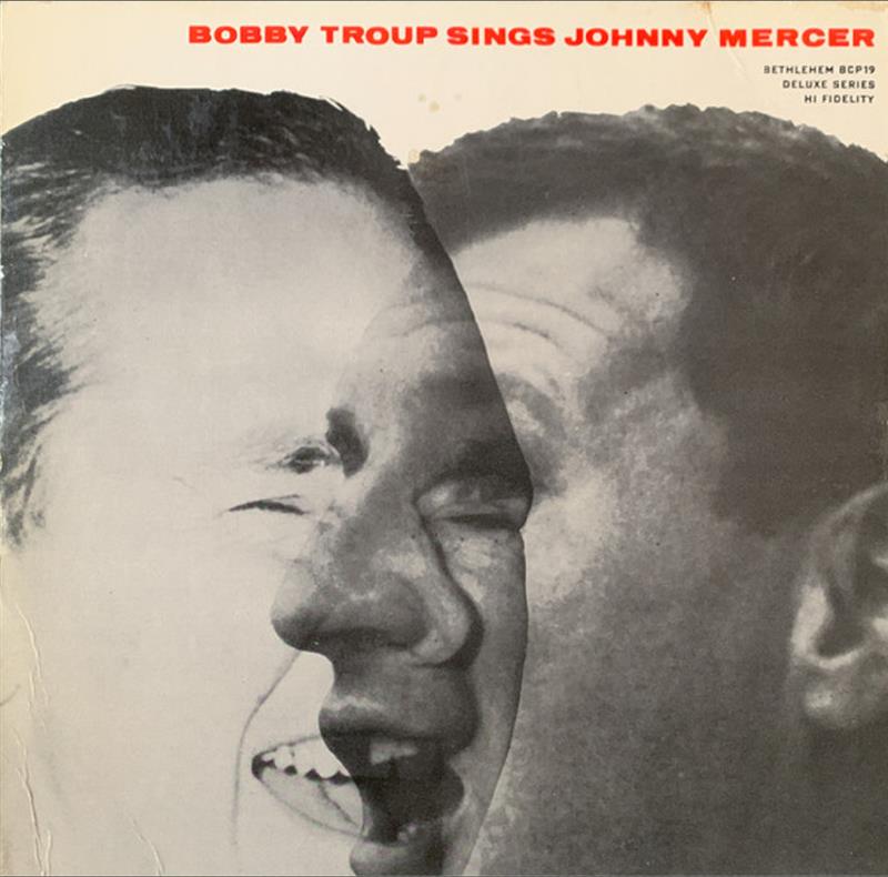 Bobby Troup Sings Johnny Mercer - Bethlehem BCP-19