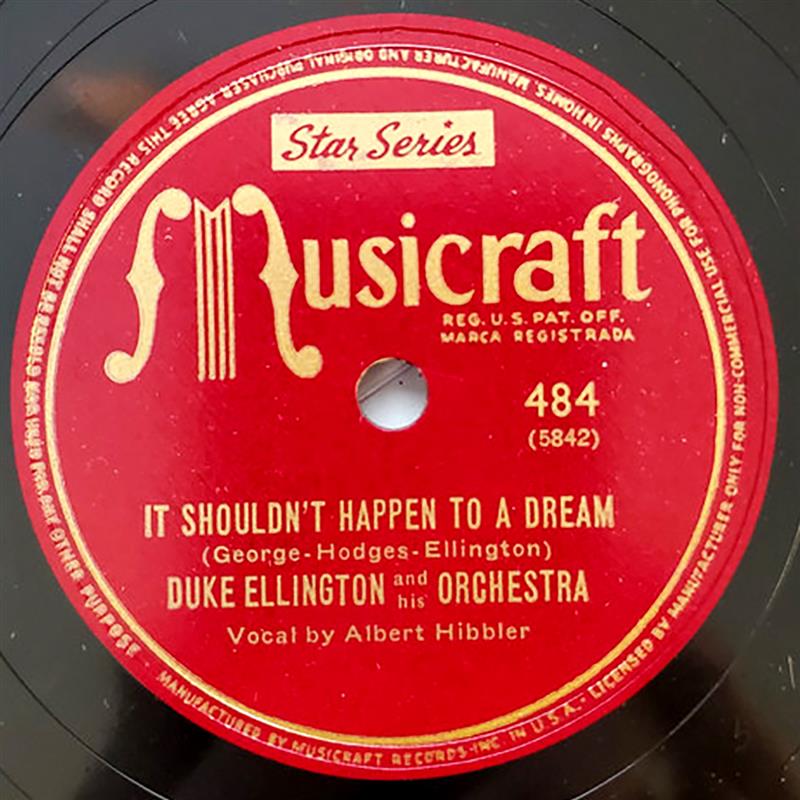 It Shouldn't Happen To A Dream - Ellington - Musicraft 484 [1947]