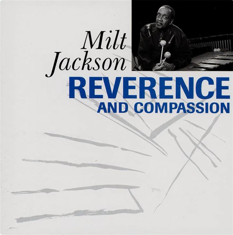 Reverence And Compassion - Milt Jackson - Reprise 1993