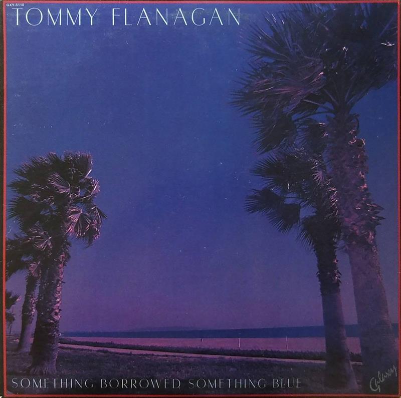 Tommy Flanagan Something Borrowed, Something Blue