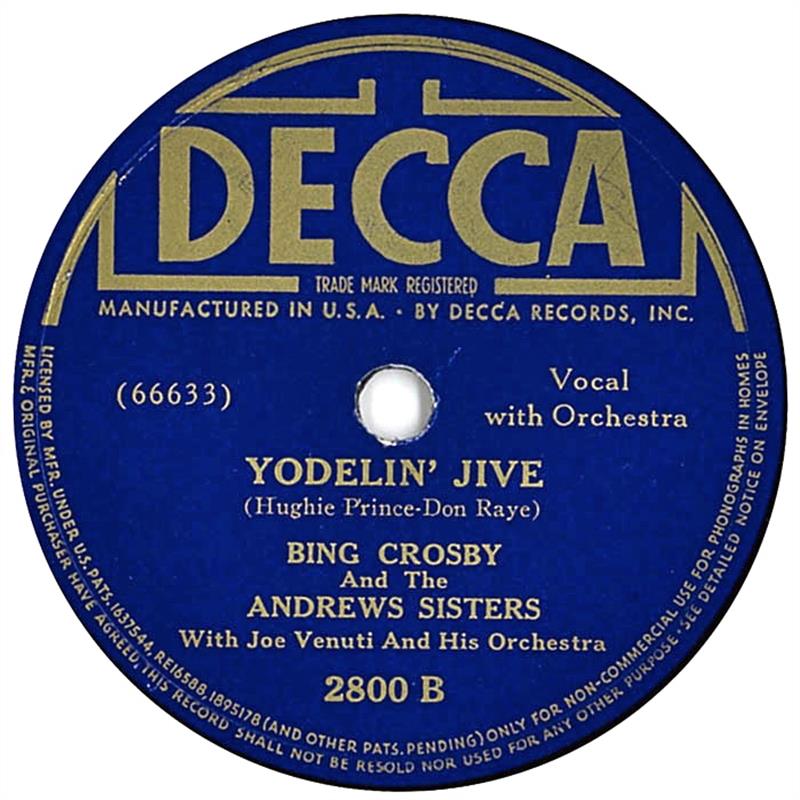 Yodelin' Jive - DECCA Bing Crosby & The Andrews Sisters