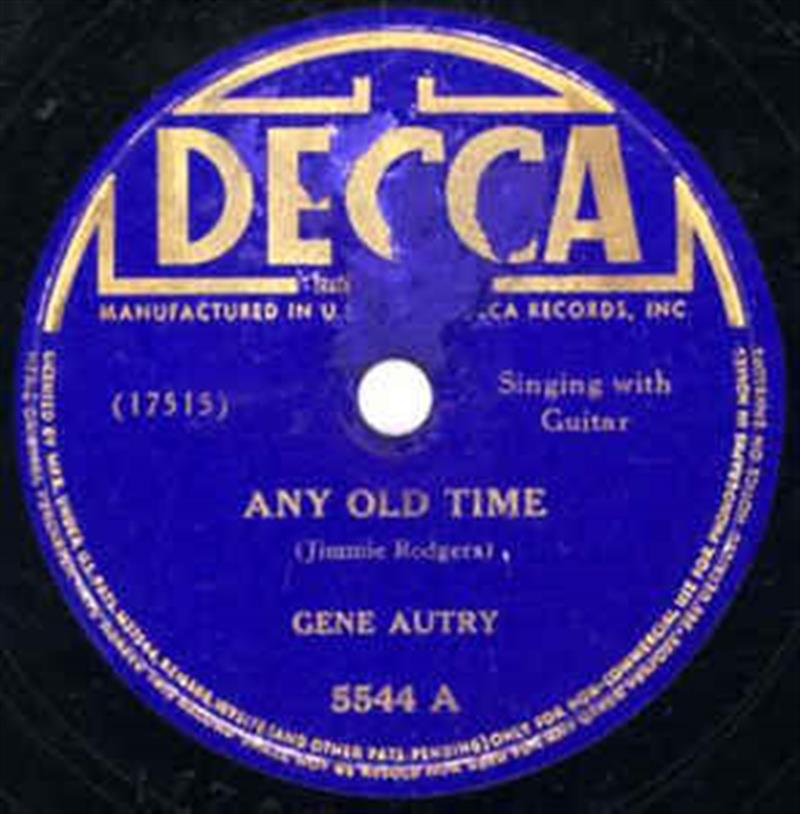 Any Old Time - DECCA (G. Autry)